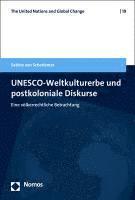bokomslag Unesco-Weltkulturerbe Und Postkoloniale Diskurse: Eine Volkerrechtliche Betrachtung