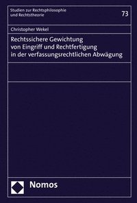 bokomslag Rechtssichere Gewichtung Von Eingriff Und Rechtfertigung in Der Verfassungsrechtlichen Abwagung