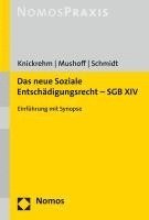 Tobias Mushoff, Steffen Schmidt, Sabine Knickrehm - Das Neue Soziale Entschadigungsrecht - Sgb XIV: Einfuhrung Mit Synopse, Häftad