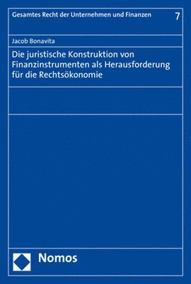 Die Juristische Konstruktion Von Finanzinstrumenten ALS Herausforderung Fur Die Rechtsokonomie 1