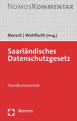 Nikolaus Marsch, Jurgen Wohlfarth - Saarlandisches Datenschutzgesetz: Handkommentar, Inbunden