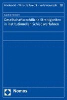 Gesellschaftsrechtliche Streitigkeiten in Institutionellen Schiedsverfahren 1