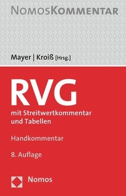 Hans-Jochem Mayer, Ludwig Kroiss - Rechtsanwaltsvergutungsgesetz: Mit Streitwertkommentar Und Tabellen, Inbunden