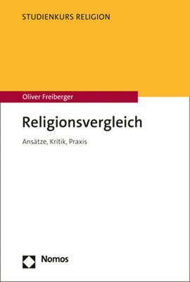 Oliver Freiberger - Religionsvergleich: Ansatze, Kritik, PRAXIS, Häftad