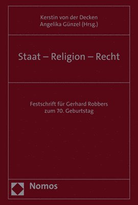 bokomslag Staat - Religion - Recht: Festschrift Fur Gerhard Robbers Zum 70. Geburtstag