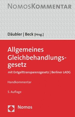 Wolfgang Daubler, Thorsten Beck - Allgemeines Gleichbehandlungsgesetz: Handkommentar, Inbunden