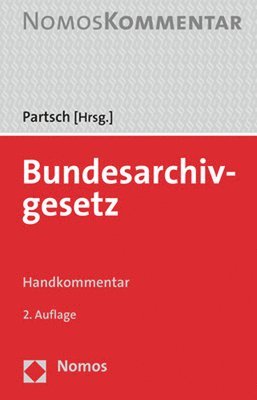 bokomslag Bundesarchivgesetz: Handkommentar