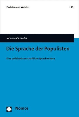 Die Sprache Der Populisten: Eine Politikwissenschaftliche Sprachanalyse 1