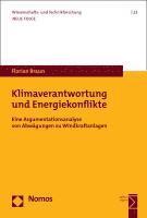 bokomslag Klimaverantwortung Und Energiekonflikte: Eine Argumentationsanalyse Von Abwagungen Zu Windkraftanlagen
