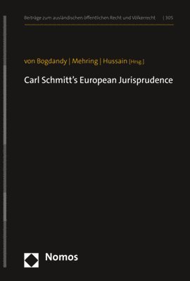 Armin Von Bogdandy, Reinhard Mehring - Carl Schmitt's European Jurisprudence, Inbunden