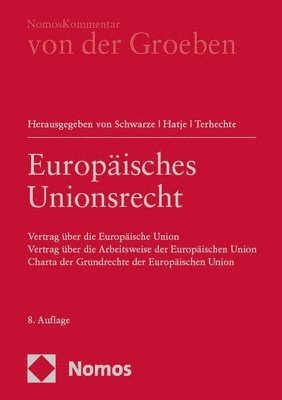 Hans Von Der Groeben, Armin Hatje - Europaisches Unionsrecht: Vertrag Uber Die Europaische Union - Vertrag Uber Die Arbeitsweise Der Europaischen Union - Charta Der Grundrechte Der Europ, Inbunden