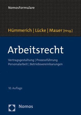 Arbeitsrecht: Vertragsgestaltung / Prozessfuhrung / Personalarbeit / Betriebsvereinbarungen 1