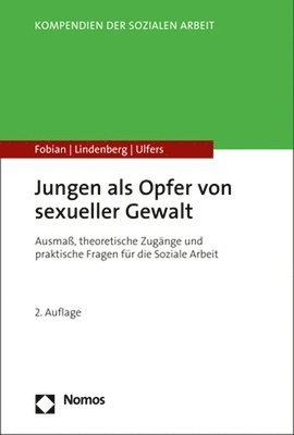 bokomslag Jungen ALS Opfer Von Sexueller Gewalt: Ausmass, Theoretische Zugange Und Praktische Fragen Fur Die Soziale Arbeit