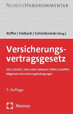 bokomslag Versicherungsvertragsgesetz: VVG U Egvvg U Vvg-Infov U Altzertg U Pflvg U Kfzpflvv U Allgemeine Versicherungsbedingungen