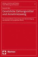 bokomslag Gesetzliche Zahlungsmittel Und Annahmezwang: Eine Privatrechtliche Untersuchung Unter Berucksichtigung Des Deutschen Und Europaischen Rechts