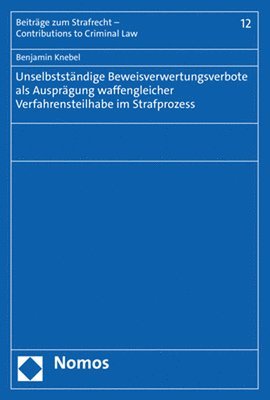 bokomslag Unselbststandige Beweisverwertungsverbote ALS Auspragung Waffengleicher Verfahrensteilhabe Im Strafprozess