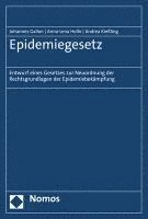 bokomslag Epidemiegesetz: Entwurf Eines Gesetzes Zur Neuordnung Der Rechtsgrundlagen Der Epidemiebekampfung