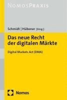 bokomslag Das Neue Recht Der Digitalen Markte: Digital Markets ACT (Dma)
