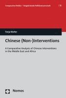 bokomslag Chinese (Non-)Interventions: A Comparative Analysis of Chinese Interventions in the Middle East and Africa