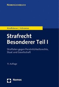 bokomslag Strafrecht Besonderer Teil I: Straftaten Gegen Personlichkeitsrechte, Staat Und Gesellschaft