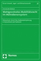 Wohlgeordnetes Mobilitatsrecht Im Mehrebenensystem: Klimaschutz, Smart City, Stadtverkehrsplanung in Deutschland Und Frankreich 1