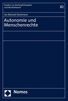 Jan-Reinard Sieckmann - Autonomie Und Menschenrechte, Häftad
