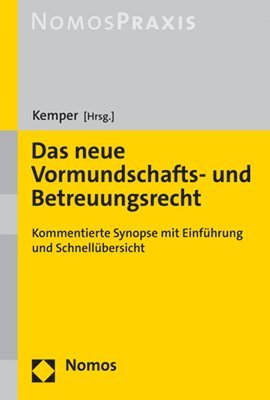 bokomslag Das Neue Vormundschafts- Und Betreuungsrecht: Kommentierte Synopse Mit Einfuhrung Und Schnellubersicht