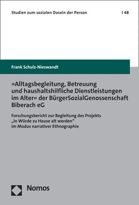 bokomslag Alltagsbegleitung, Betreuung Und Haushaltshilfliche Dienstleistungen Im Alter Der Burgersozialgenossenschaft Biberach Eg: Forschungsbericht Zur Beglei