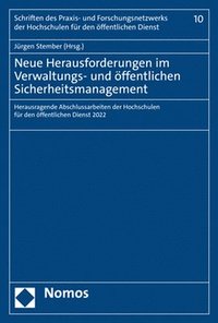 bokomslag Neue Herausforderungen Im Verwaltungs- Und Offentlichen Sicherheitsmanagement: Herausragende Abschlussarbeiten Der Hochschulen Fur Den Offentlichen Di