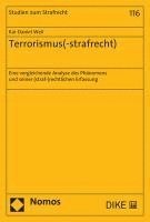 Terrorismus(-Strafrecht): Eine Vergleichende Analyse Des Phanomens Und Seiner (Straf-)Rechtlichen Erfassung 1