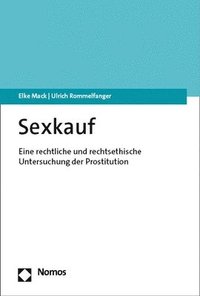 bokomslag Sexkauf: Eine Rechtliche Und Rechtsethische Untersuchung Der Prostitution