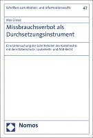 bokomslag Missbrauchsverbot ALS Durchsetzungsinstrument: Eine Untersuchung Der Schnittstellen Des Kartellrechts Mit Dem Datenschutz-, Lauterkeits- Und Agb-Recht