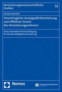 bokomslag Vorvertragliche Anzeigepflichtverletzung Und Effektiver Schutz Des Versicherungsnehmers: Unter Besonderer Berucksichtigung Der Berufsunfahigkeitsversi