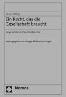 bokomslag Ein Recht, Das Die Gesellschaft Braucht: Ausgewahlte Schriften 1994 Bis 2014