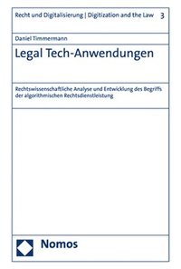 bokomslag Legal Tech-Anwendungen: Rechtswissenschaftliche Analyse Und Entwicklung Des Begriffs Der Algorithmischen Rechtsdienstleistung
