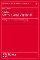 bokomslag Omg - German Legal Dogmatics!: Beitrage Zum Internationalen Rechtsdialog