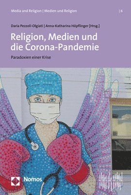 bokomslag Religion, Medien Und Die Corona-Pandemie: Paradoxien Einer Krise