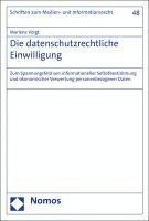 bokomslag Die Datenschutzrechtliche Einwilligung: Zum Spannungsfeld Von Informationeller Selbstbestimmung Und Okonomischer Verwertung Personenbezogener Daten