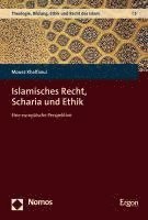 bokomslag Islamisches Recht, Scharia Und Ethik: Eine Europaische Perspektive