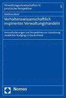 bokomslag Verhaltenswissenschaftlich Inspiriertes Verwaltungshandeln: Herausforderungen Und Perspektiven Zur Umsetzung Staatlichen Nudgings in Deutschland