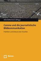 bokomslag Corona Und Die Journalistische Bildkommunikation: Praktiken Und Diskurse Des Visuellen