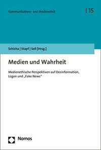 bokomslag Medien Und Wahrheit: Medienethische Perspektiven Auf Desinformation, Lugen Und 'Fake News'