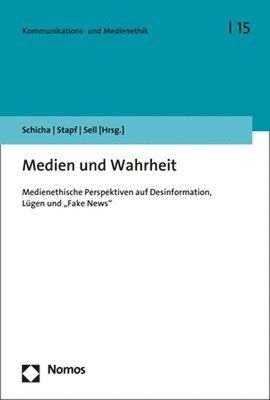 bokomslag Medien Und Wahrheit: Medienethische Perspektiven Auf Desinformation, Lugen Und 'Fake News'