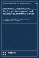 Berufungen, Befangenheit Und Bewerbungsverfahrensanspruch: Ein Kompendium Fur Berufungskommissionen, Bewerberinnen Und Bewerber