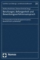 Berufungen, Befangenheit Und Bewerbungsverfahrensanspruch: Ein Kompendium Fur Berufungskommissionen, Bewerberinnen Und Bewerber 1