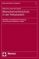 Menschenrechtsschutz in Der Polizeiarbeit: Rechtliche Und Praktische Umsetzung Internationaler Standards in Nepal 1