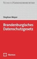 Stephan Meyer - Brandenburgisches Datenschutzgesetz: Bbgdsg: Handkommentar, Inbunden