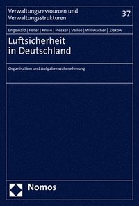 bokomslag Luftsicherheit in Deutschland: Organisation Und Aufgabenwahrnehmung