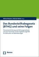 Michael Boecker, Michael Weber - Das Bundesteilhabegesetz (Bthg) Und Seine Folgen: Personenzentrierung Und Wirkungsnachweis ALS Neue Parameter in Der Eingliederungshilfe Fur Menschen, Häftad