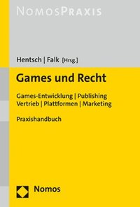 bokomslag Games Und Recht: Games-Entwicklung / Publishing / Vertrieb / Plattformen / Marketing